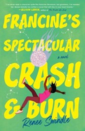 Francine's Spectacular Crash and Burn