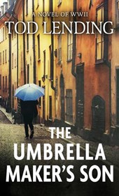 The Umbrella Maker's Son: A Novel of WWII