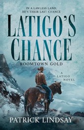 Latigo's Chance: Boomtown Gold