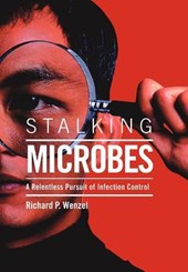 Wenzel, R: Stalking Microbes