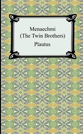 Menaechmi; Or, The Twin-Brothers