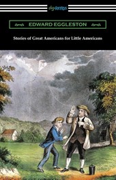 Stories of Great Americans for Little Americans