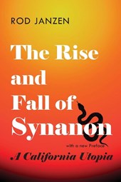The Rise and Fall of Synanon
