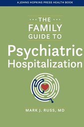 The Family Guide to Psychiatric Hospitalization