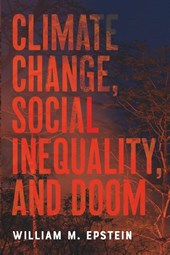 Climate Change, Social Inequality, and Doom