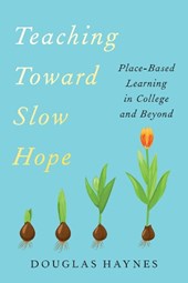 Teaching Toward Slow Hope