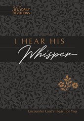 I HEAR HIS WHISPER 365 DAILY D