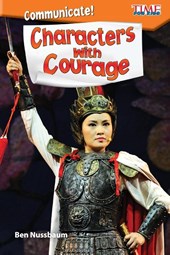 Communicate! Characters with Courage