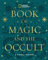 National Geographic Book of Magic and the Occult