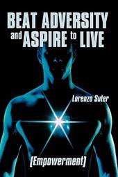 Beat Adversity and Aspire to Live