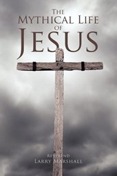 The Mythical Life of Jesus