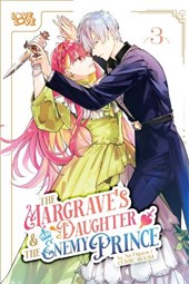 The Margrave's Daughter & the Enemy Prince, Volume 3