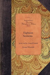 George Whitefield: Eighteen Sermons