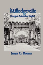 Milledgeville: Georgia's Antebellum Capital