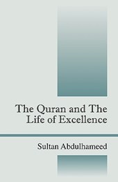 The Quran and the Life of Excellence