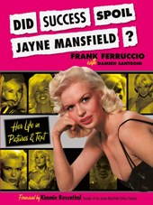 Did Success Spoil Jayne Mansfield?