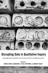 Disrupting Data in Qualitative Inquiry