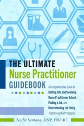 The Ultimate Nurse Practitioner Guidebook