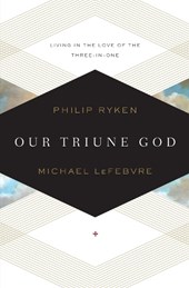 OUR TRIUNE GOD
