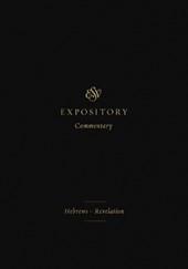 ESV Expository Commentary