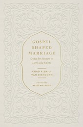 Gospel-Shaped Marriage