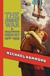 The Great War in Hollywood Memory, 1918-1939