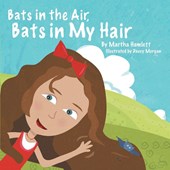 Bats in the Air, Bats in My Hair