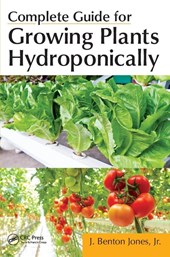 Complete Guide for Growing Plants Hydroponically