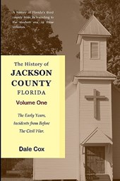 The History Of Jackson County, Florida: The Early Years
