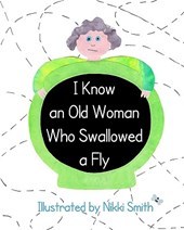 I Know An Old Woman Who Swallowed A Fly