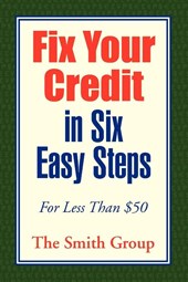 Fix Your Credit in Six Easy Steps