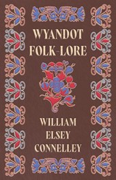 Wyandot Folk-Lore