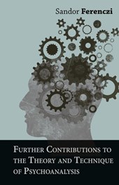 Further Contributions To The Theory And Technique Of Psychoanalysis