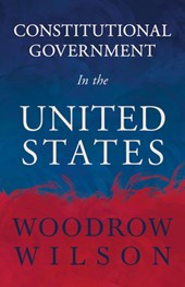 Constitutional Government In The United States