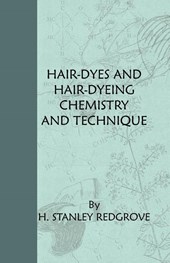 Hair-Dyes And Hair-Dyeing Chemistry And Technique