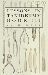 LESSONS IN TAXIDERMY - A COMPR