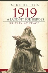 1919 - A Land Fit for Heroes