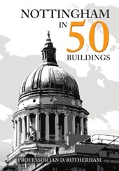 Nottingham in 50 Buildings