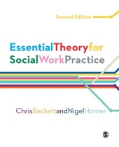 Essential Theory for Social Work Practice