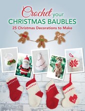 Crochet Your Christmas Ornaments