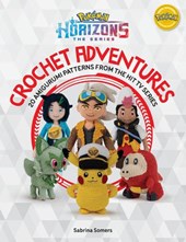 PokeMon Horizons: the Series - Crochet Adventures
