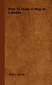 How To Make A Ship In A Bottle