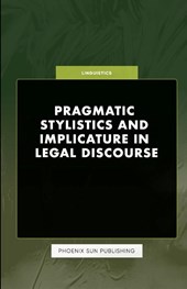 Pragmatic Stylistics and Implicature in Legal Discourse