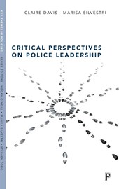 Critical Perspectives on Police Leadership