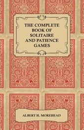The Complete Book of Solitaire and Patience Games