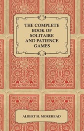 The Complete Book of Solitaire and Patience Games