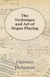 The Technique and Art of Organ Playing