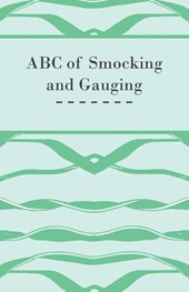 ABC of Smocking and Gauging