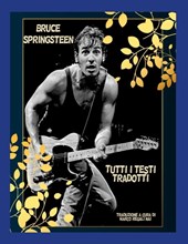 Bruce Springsteen - Tutti i testi tradotti
