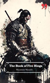 The Book of Five Rings by Miyamoto Musashi